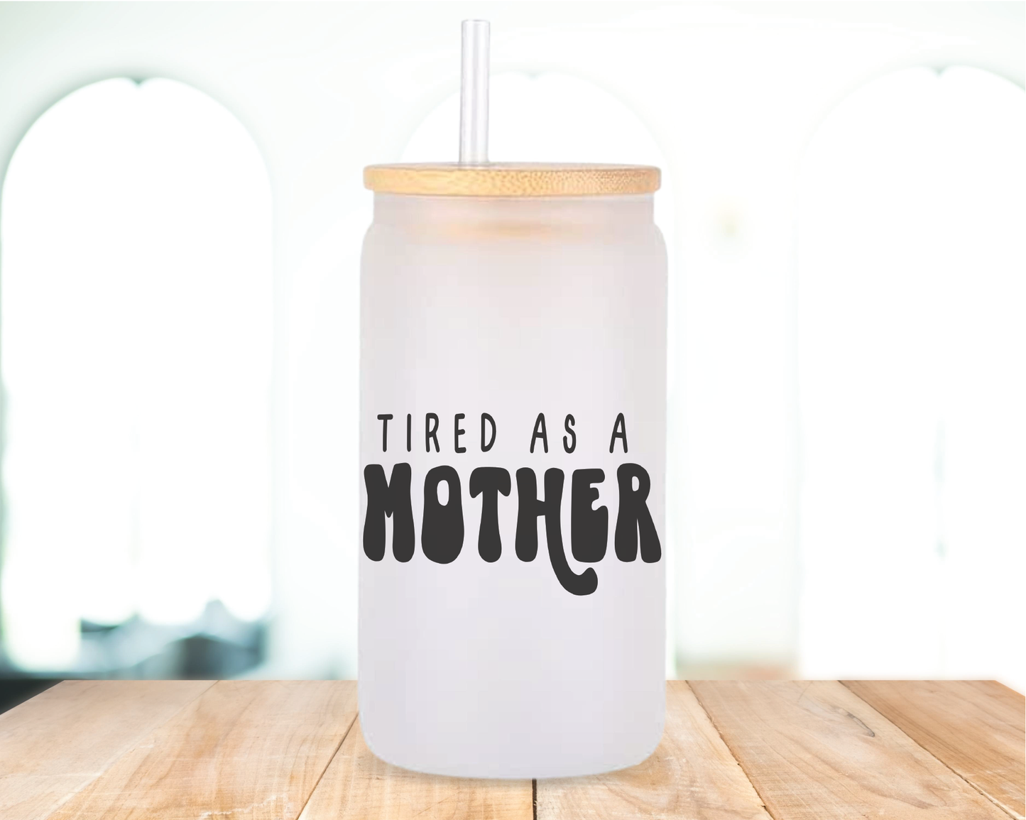 Tired as a Mother Groovy Retro Libbey Can Glass