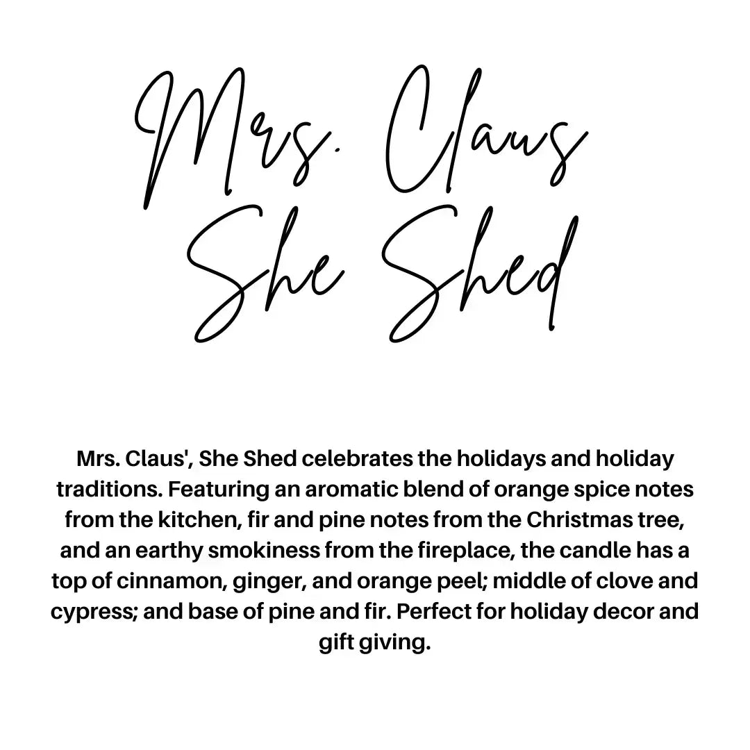 MRS. CLAUS, SHE SHED | HOLIDAY | WAX MELT