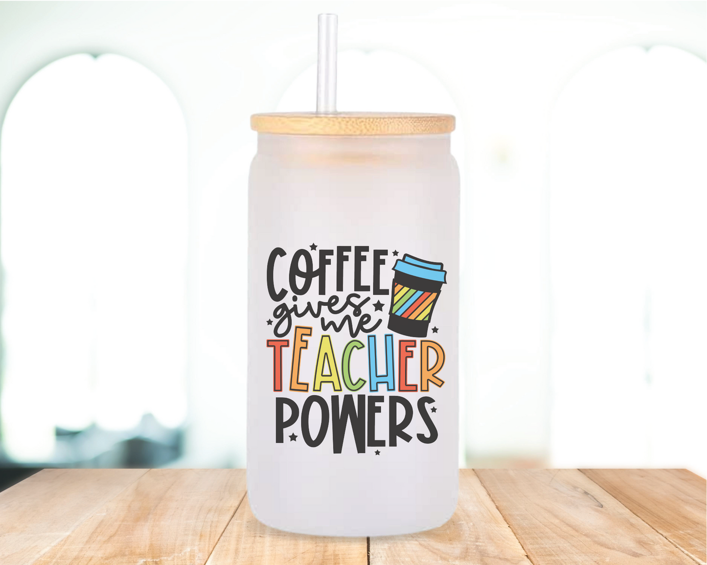 Coffee Gives Me Teacher Powers Libbey Glass cup