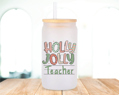Holly Jolly Teacher Beer Can shaped glass