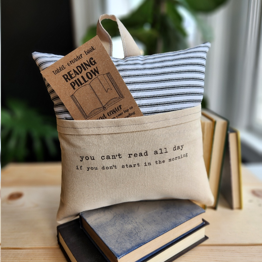 Reading Pillow- You Can't Read All Day, Farmhouse, Ticking